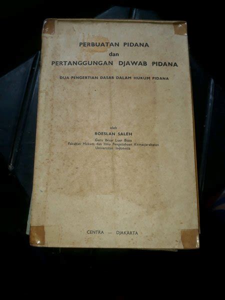 Jual Perbuatan Pidana Dan Pertanggungan Djawab Pidana Dua Pengertian