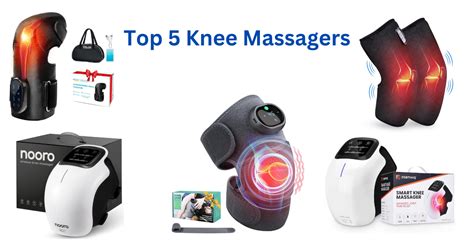 Unveiling The Top 5 Knee Massagers Of 2024 By Omorfaruque May 2024