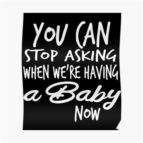 You Can Stop Asking When We Re Having A Baby Now Pregnancy