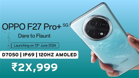 Oppo F27 Pro Plus 5g Official India Launch Date Oppo F27 Pro 5g Price In India And Features 🔥