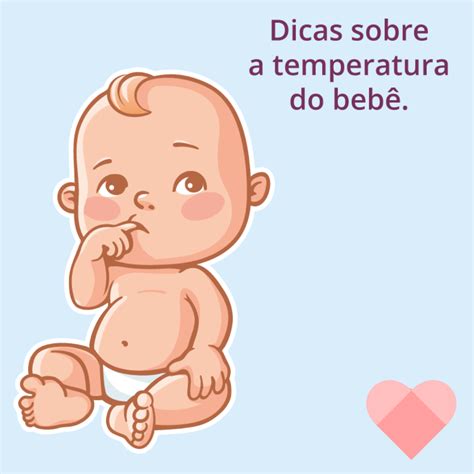 Dicas Sobre A Temperatura Do Corpo Do Beb Extremidade Do Corpo