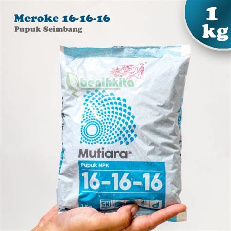 Jual PUPUK NPK MUTIARA 16 16 16 MEROKE KEMASAN PABRIK 50 Kg Shopee