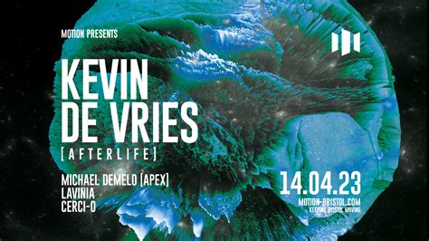 Motion Presents Kevin De Vries Afterlife Motion Bristol