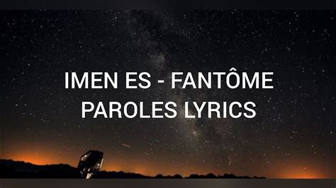 IMEN ES FANTÔME paroles lyrics YouTube