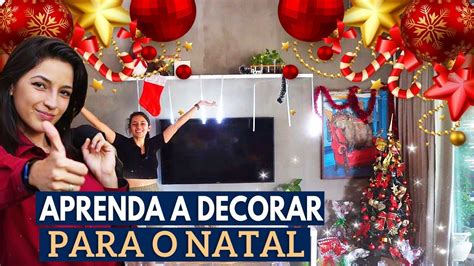 Aprenda Como Decorar Casa Para O Natal Gastando Pouco Natal Youtube