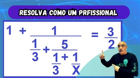 Equação Racional - Resolvendo EQUAÇÃO RACIONAL como um Professor - Como resolver equação ...