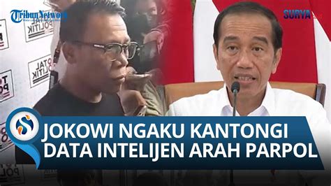 Jokowi Ngaku Punya Data Intelijen Lengkap Dengan Arah Parpol Pdip