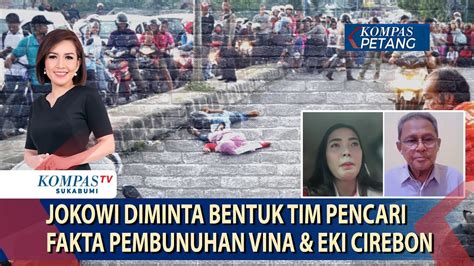 Jokowi Diminta Bentuk Tim Pencari Fakta Pembunuhan Vina Eki Cirebon