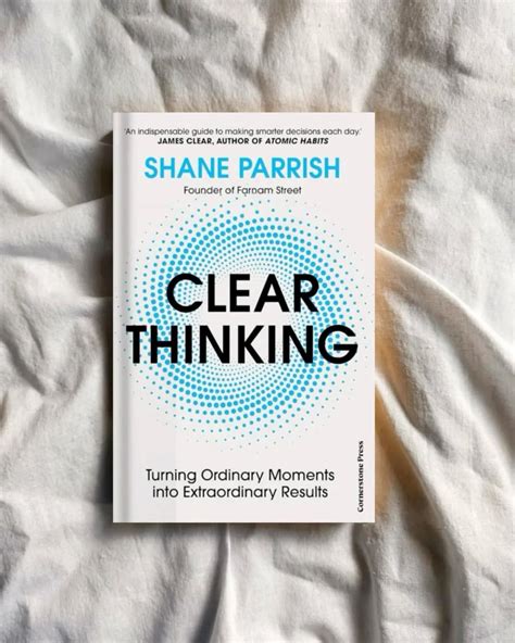 Clear thinking turning ordinary moments into extraordinary results ...