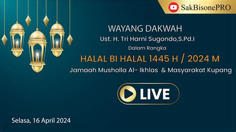 LIVE Wayang Dakwah Halal Bihalal Ust H Tri Harni Sugondo S Pd I