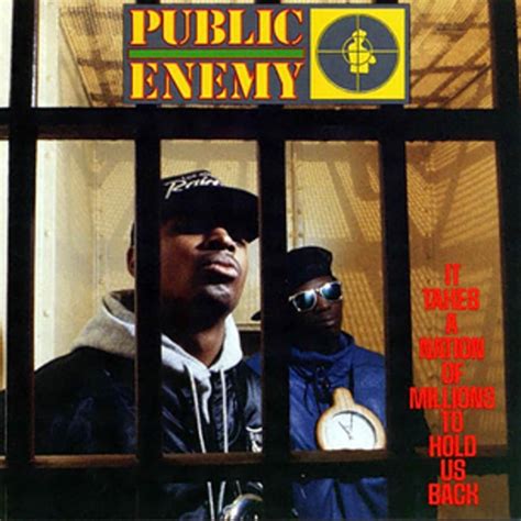 Public Enemy, 'It Takes A Nation Of Millions To Hold Us Back' (1988) | The 10 Coolest Summer ...