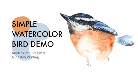 Simple Watercolor Bird Tutorial Red Breasted Nuthatch Youtube