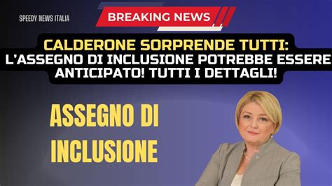 Calderone Sorprende Tutti Lassegno Di Inclusione Potrebbe Essere