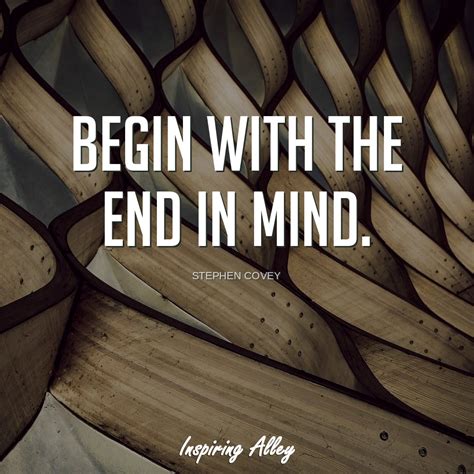 Begin With The End In Mind Stephen Covey Naaspan