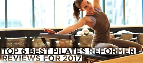 Top 6 Best Pilates Reformer Reviews For 2019 With Images Pilates