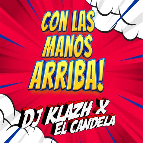 Con Las Manos Arriba Single Album By DJ KLazH El Candela Apple