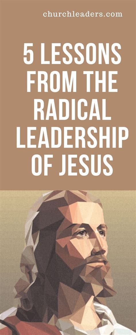 Jesus as a Leader: 5 Lessons from His Radical Leadership | Leadership ...