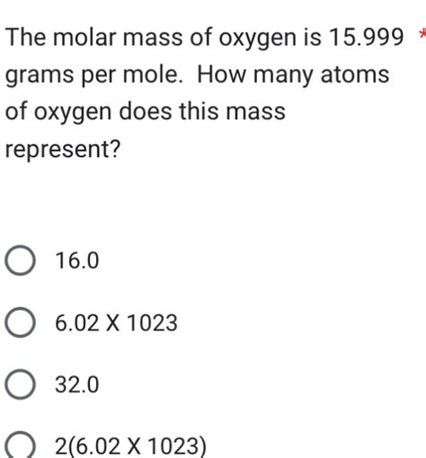 Solved The Molar Mass Of Oxygen Is 15 999 Grams Per Mole How Many