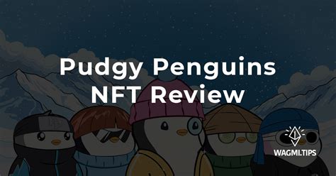 Pudgy Penguins NFT Review: Team, Utility, Roadmap, And More