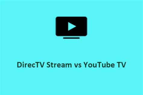 Directv Stream Vs Youtube Tv Which One Is Better Minitool