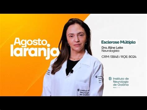 Agosto Laranja Dra Aline Leite Neurologista YouTube