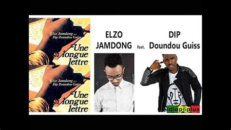 Video Lyrics Elzo Jamdong Feat Dip Doundou Guiss Une Si Longue Lettre Youtube