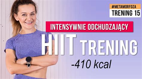 Trening Interwa Owy Hiit Trening Wyzwanie Metamorfoza Monika