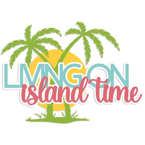 Tropical Living On Island Time Laser Die Cut