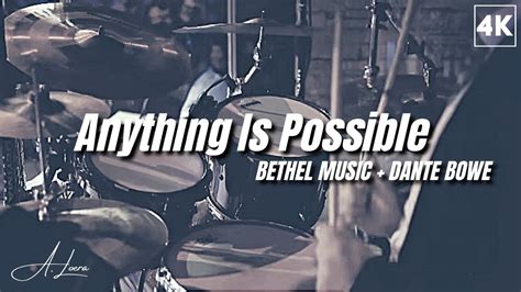 Anything Is Possible Drum Cover Bethel Music Dante Bowe Youtube