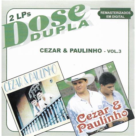 Cd Cezar Paulinho Dose Dupla Vol Lacrado Shopee Brasil