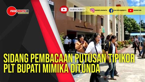 Warga Kecewa Sidang Pembacaan Putusan Tipikor Plt Bupati Mimika Di