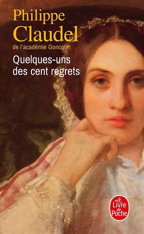 Quelques uns des cent regrets Claudel Philippe Amazon de Bücher