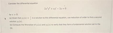 Solved Consider The Differential Equation 2x2y′′ Xy′−3y 0