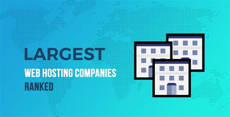 10 Largest Web Hosting Companies In 2023 By 4 Sources