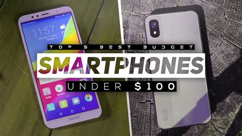 Top 5 Best Budget Smartphones Under 100 2019 Phones Under 7000