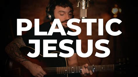 Plastic Jesus Folk Song Youtube