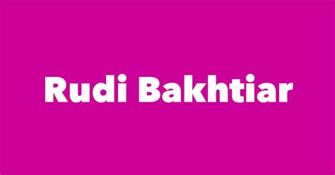 Rudi Bakhtiar - Spouse, Children, Birthday & More