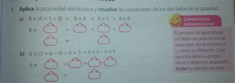 •aplica La Propiedad Distributiva Y Resuelve Las Operaciones De Los Dos