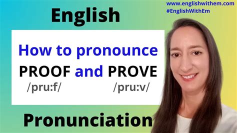 How To Pronounce Proof And Prove Correctly Youtube