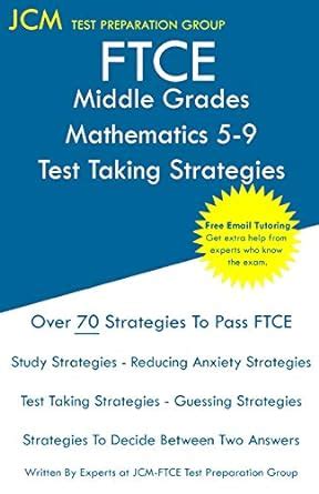 Ftce Middle Grades Mathematics Test Taking Strategies Ftce