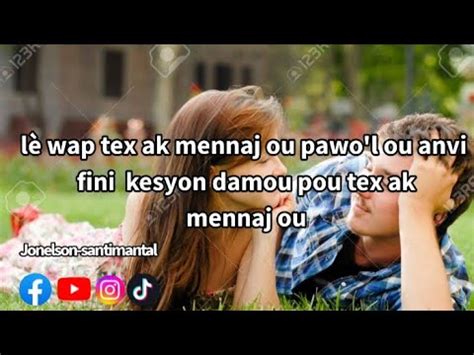 L Wap Tex Ak Mennaj Ou Pawol Ou Anvi Fini M En Kek Kesyon D Amour Pou