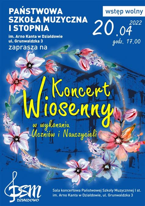 Zaproszenie Na Koncert Wiosenny Powiat Dzia Dowski