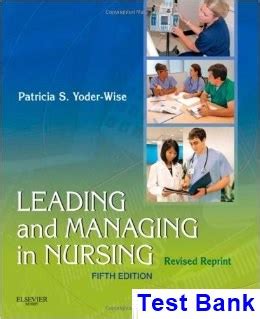 Leading And Managing In Nursing Th Edition Yoder Wise Test Bank