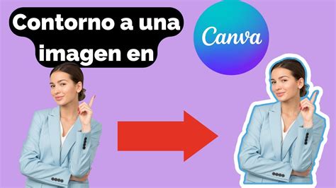 C Mo Poner Contorno A Una Imagen En Canva Youtube