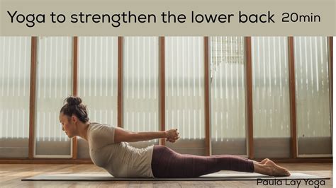 Yoga To Strengthen The Lower Back 20min Youtube