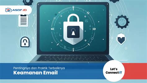 Keamanan Email Pentingnya Dan Praktik Terbaiknya Asdf Id