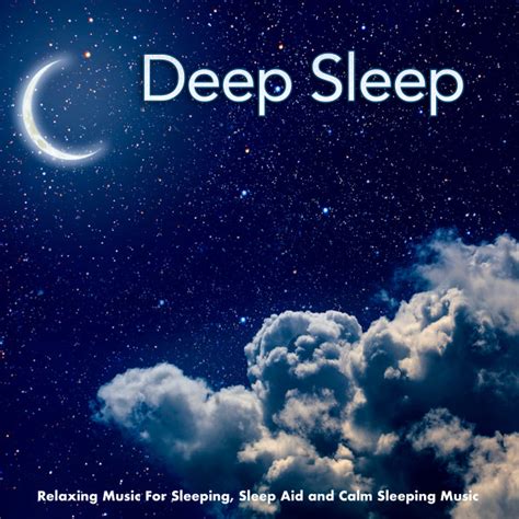 Deep Sleep Relaxing Music For Sleeping Sleep Aid And Calm Sleeping