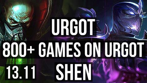 Urgot Vs Shen Top 800 Games 1 4m Mastery 3 1 5 Rank 15 Urgot