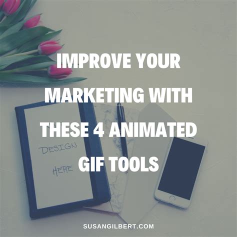 Improve Your Marketing With These 4 Animated  Tools Susan Gilbert Reinvention Guide Let