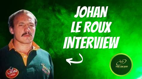 The True Springbok Story Of Johan Le Roux YouTube